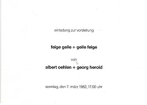Seller image for feige geile + geile feige. von albert oehlen + georg herold.sonntag, den 7. m�rz 1982 for sale by Antiquariat Querido - Frank Hermann