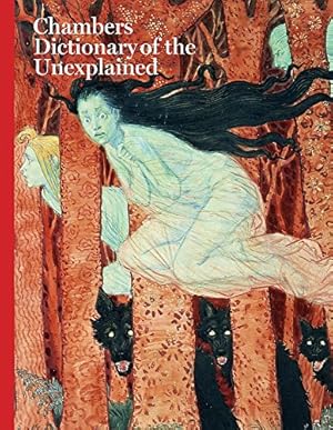 Bild des Verk�ufers f�r Chambers Dictionary of the Unexplained zum Verkauf von Goodwill San Antonio