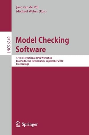 Bild des Verk�ufers f�r Model Checking Software : 17th International SPIN Workshop, Enschede, The Netherlands, September 27-29, 2010, Proceedings zum Verkauf von AHA-BUCH GmbH