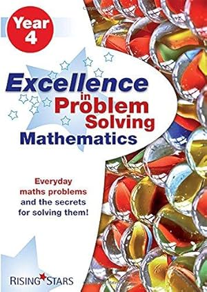 Image du vendeur pour Excellence in Problem Solving in Mathematics Year 4 mis en vente par WeBuyBooks