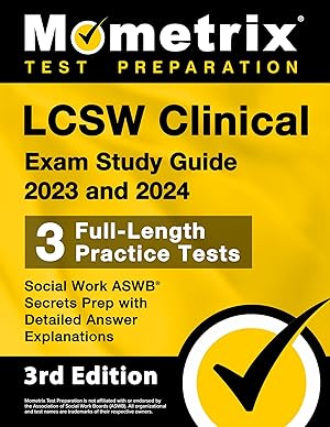 Immagine del venditore per LCSW Clinical Exam Study Guide 2023 and 2024 - 3 Full-Length Practice Tests, Social Work ASWB Secrets Prep with Detailed Answer Explanations: [3rd Edition] (Mometrix Test Preparation) venduto da -OnTimeBooks-