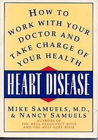 Seller image for Heart Disease: How to Work With Your Doctor and Take Charge of Your Health for sale by Zoom Books East