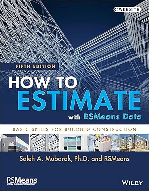 Seller image for How to Estimate with RSMeans Data: Basic Skills for Building Construction for sale by Big River Books