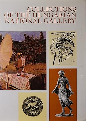 Imagen del vendedor de Collections of the Hungarian National Gallery a la venta por Literaticus