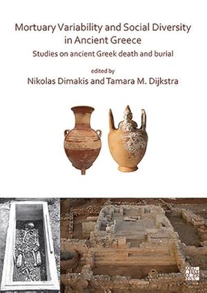 Seller image for Mortuary Variability and Social Diversity in Ancient Greece : Studies on Ancient Greek Death and Burial for sale by AHA-BUCH GmbH