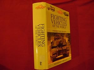 Imagen del vendedor de Fighting Vehicles of the World. Over 600 Tanks and AFVs. a la venta por BookMine