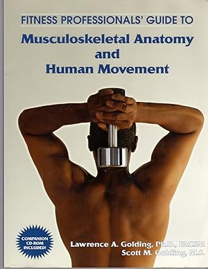 Bild des Verk�ufers f�r Fitness Professionals' Guide to Musculoskeletal Anatomy and Human Movement zum Verkauf von Clausen Books, RMABA