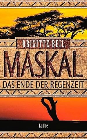 Bild des Verk�ufers f�r Maskal - Das Ende der Regenzeit (L�bbe Belletristik) Brigitte Beil ; [vert. uit het Duits: Els Musterd-de Haas] zum Verkauf von butzle
