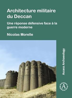 Seller image for Architecture Militaire Du Deccan : Une Reponse Defensive Face a La Guerre Moderne for sale by GreatBookPricesUK