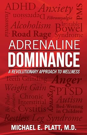 Immagine del venditore per Adrenaline Dominance: A Revolutionary Approach to Wellness venduto da Zoom Books East