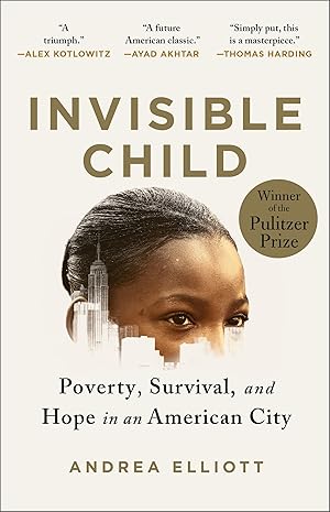 Imagen del vendedor de Invisible Child: Poverty, Survival & Hope in an American City (Pulitzer Prize Winner) a la venta por Zoom Books Company