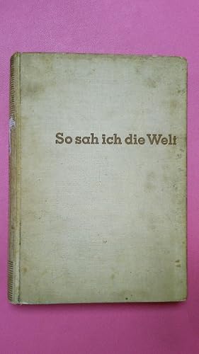 Seller image for SO SAH ICH DIE WELT Aus dem Weltreise=Tagebuch eines jungen Deutschen for sale by Butterfly Books GmbH & Co. KG