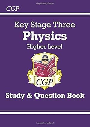 Bild des Verkufers fr KS3 Physics Study & Question Book - Higher: for Years 7, 8 and 9 (CGP KS3 Study Guides) zum Verkauf von WeBuyBooks