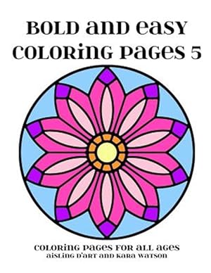Seller image for Bold and Easy Coloring Pages : Coloring Pages for All Ages for sale by GreatBookPricesUK