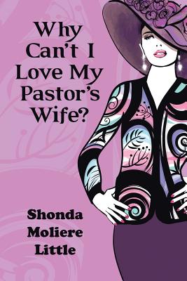 Immagine del venditore per Why Can't I Love My Pastor's Wife? (Paperback or Softback) venduto da BargainBookStores