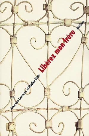 Seller image for Librez mon frre - Joke Van Leeuwen for sale by ChouetteCoop