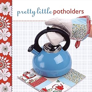 Imagen del vendedor de Pretty Little Potholders (Pretty Little Series) a la venta por Reliant Bookstore