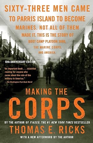 Imagen del vendedor de Making the Corps: 10th Anniversary Edition with a New Afterword by the Author (Bestselling Military History) a la venta por Zoom Books East
