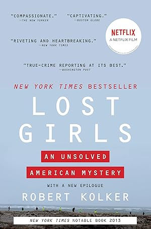 Bild des Verk�ufers f�r Lost Girls: The Unsolved American Mystery of the Gilgo Beach Serial Killer Murders zum Verkauf von Zoom Books East