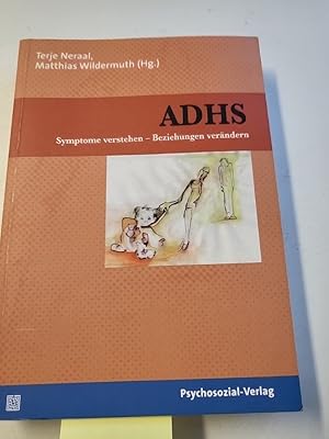 Bild des Verkufers fr ADHS: Symptome verstehen - Beziehungen verndern (psychosozial) zum Verkauf von Gerald Wollermann