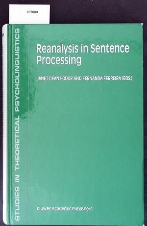 Bild des Verkufers fr Reanalysis in sentence processing. Studies in theoretical psycholinguistics; vol. 21. zum Verkauf von Antiquariat Bookfarm