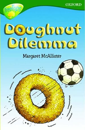 Bild des Verk�ufers f�r Oxford Reading Tree: Stage 12+: TreeTops: Doughnut Dilemma zum Verkauf von MusicMagpie