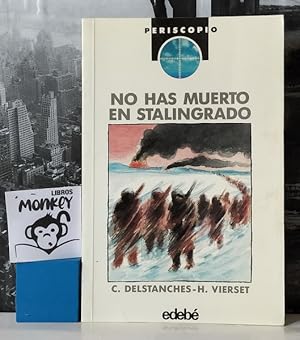 Imagen del vendedor de No has muerto en Stalingrado a la venta por MONKEY LIBROS