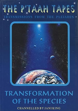 Seller image for The P'Taah Tapes:Transmissions From The Pleiades Transformation Of The Species for sale by Kenneth A. Himber