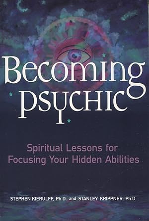 Seller image for Becoming Psychic: Spiritual Lessons For Focusing Your Hidden Abilities for sale by Kenneth A. Himber