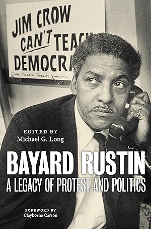 Immagine del venditore per Bayard Rustin A Legacy of Protest and Politics venduto da moluna