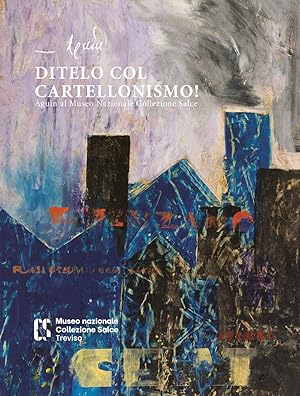 Immagine del venditore per Ditelo col cartellonismo! Agu�n al Museo Nazionale Collezione Salce venduto da Libro Co. Italia Srl