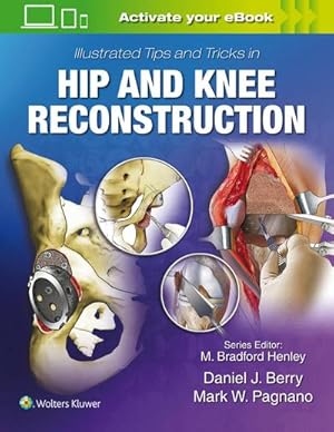 Immagine del venditore per Illustrated Tips and Tricks in Hip and Knee Reconstructive a venduto da AHA-BUCH GmbH