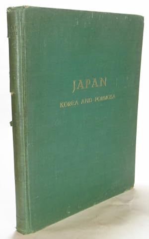 Seller image for Japan, Korea and Formosa: The Landscape, Architecture and Life of the People for sale by AJ Scruffles