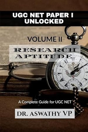 Image du vendeur pour Ugc Net Paper I Unlocked Volume II : RESEARCH APTITUDE: A Complete Guide for UGC NET mis en vente par AHA-BUCH GmbH