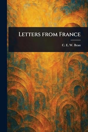 Imagen del vendedor de Letters From France a la venta por AHA-BUCH GmbH