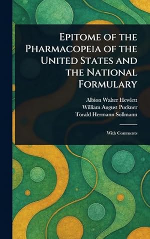 Bild des Verk�ufers f�r Epitome of the Pharmacopeia of the United States and the National Formulary zum Verkauf von AHA-BUCH GmbH