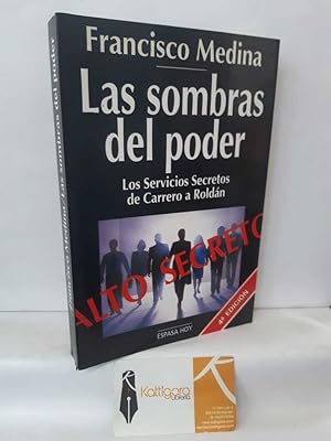 Imagen del vendedor de LAS SOMBRAS DEL PODER. LOS SERVICIOS SECRETOS DE CARRERO A ROLD�N a la venta por Librer�a Kattigara