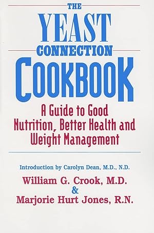 Seller image for The Yeast Connection Cookbook: A Guide to Good Nutrition, Better Health, and Weight Management (The Yeast Connection Series) for sale by Zoom Books East