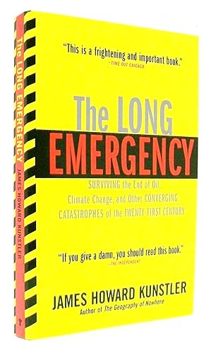 Imagen del vendedor de The Long Emergency: Surviving the End of Oil, Climate Change, and Other Converging Catastrophes of the Twenty-First Cent a la venta por Zoom Books East