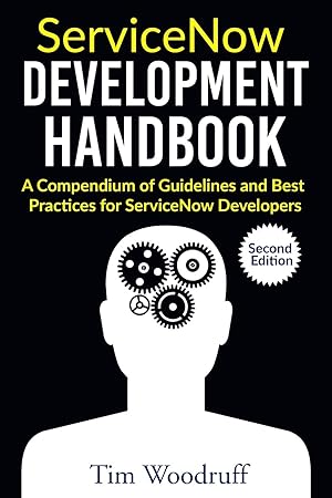 Image du vendeur pour ServiceNow Development Handbook - Second Edition: A compendium of pro-tips, guidelines, and best practices for ServiceNow developers mis en vente par Zoom Books East
