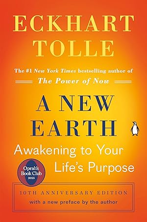 Immagine del venditore per A New Earth: Awakening to Your Life's Purpose (Oprah's Book Club, Selection 61) venduto da Reliant Bookstore