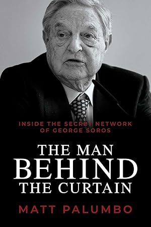 Immagine del venditore per The Man Behind the Curtain: Inside the Secret Network of George Soros venduto da Zoom Books East