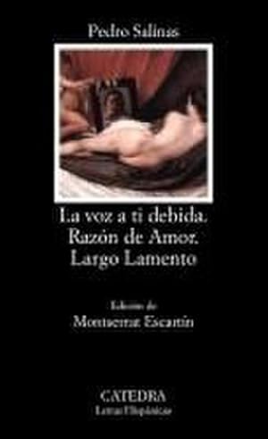 Imagen del vendedor de La voz a t� debida ; Raz�n de amor ; Largo lamento a la venta por AHA-BUCH GmbH