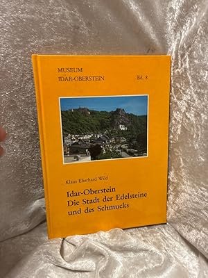 Imagen del vendedor de Idar-Oberstein, die Stadt der Edelsteine und des Schmucks a la venta por Antiquariat Jochen Mohr -Books and Mohr-