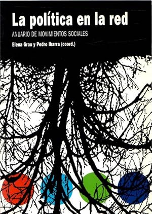 Imagen del vendedor de La pol�tica en la red Anuario de movimientos sociales. a la venta por Librer�a Astarloa
