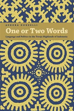 Immagine del venditore per One or Two Words : Language and Politics in the Toraja Highlands of Indonesia venduto da GreatBookPricesUK