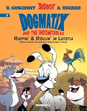 Immagine del venditore per Dogmatix and the Indomitables 3 : Ruffin' & Rollin' in Lutetia venduto da GreatBookPrices