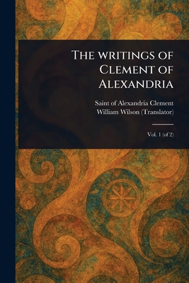 Immagine del venditore per The Writings of Clement of Alexandria (Paperback or Softback) venduto da BargainBookStores