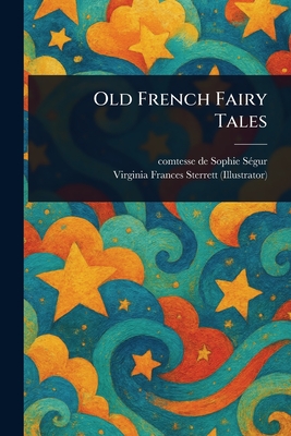 Immagine del venditore per Old French Fairy Tales (Paperback or Softback) venduto da BargainBookStores
