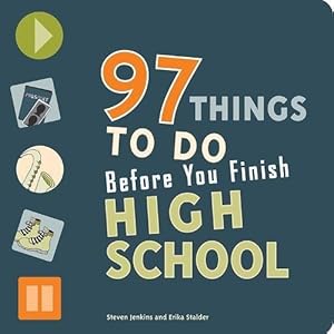 Bild des Verk�ufers f�r 97 Things to Do Before You Finish High School zum Verkauf von WeBuyBooks